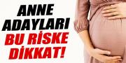 Anne adaylarına bayram tatili uyarısı
